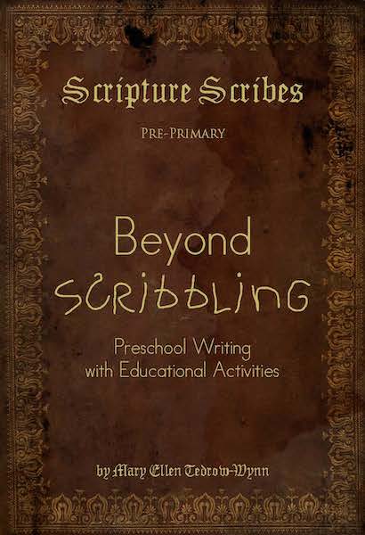 Scripture Scribes: Beyond Scribbling Preschool Writing/Education